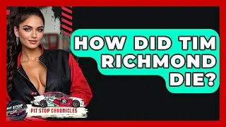 How Did Tim Richmond Die? - Pit Stop Chronicles