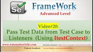 Selenium Framework - Advanced- 20. Pass Test Data from Test Case to Listeners (Using ItestContext )