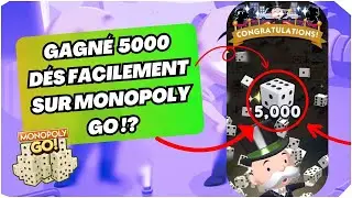 COMMENT GAGNÉ 5000 DÉS FACILEMENT SUR MONOPOLY GO EN 2024 ?!