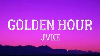 JVKE - Golden Hour (Lyrics)