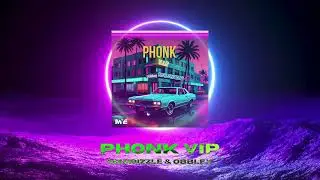 Maurizzle & Obbley - Phonk VIP