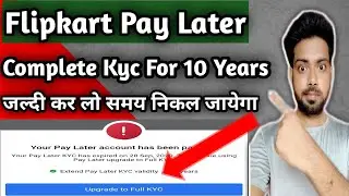 Flipkart Pay Later | Flipkart Pay Later Full Kyc | flipkart pay later kyc update