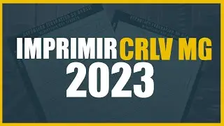 Como imprimir o CRLV do veículo 2023 | Detran MG