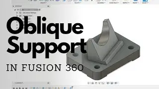 Oblique Support CAD modeling in Fusion 360 Practise Tutorial #2