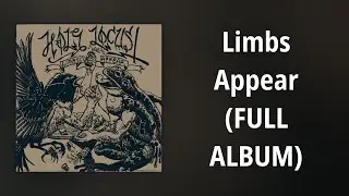 Holy Locust // Limbs Appear (FULL ALBUM)