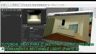 Tutorial VRAY para SketchUp: Como Utilizar a Ferramenta Rectangle Light (Parte 1)
