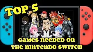 Top 5 Games Needed On The Nintendo Switch