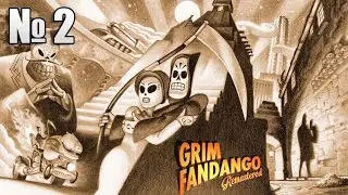 Grim Fandango Remastered: Прохождение №2
