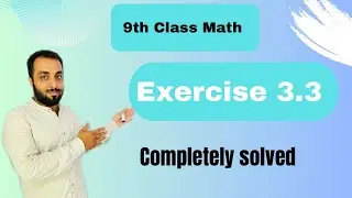 Exercise 3.3 class 9 Math | Math Solution | Usman Sarwar