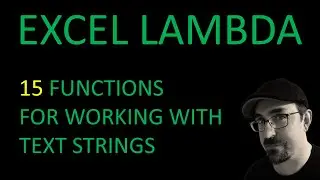 Excel LAMBDA: 15 functions for working with text strings