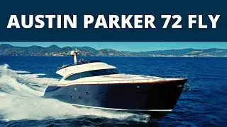 AUSTIN PARKER 72 FLY YACHT REVIEW