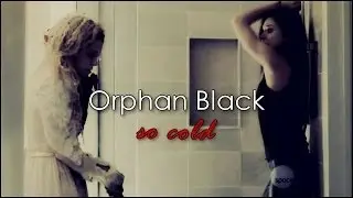orphan black | so cold