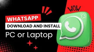 How to Download and Install WHATSAPP in PC or Laptop