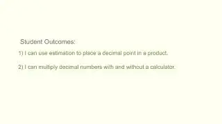2.2 Multiplying Decimal Numbers