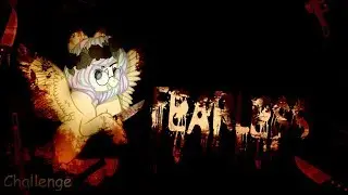 Challenge  Пони МеМе/клип Одним кадром- Fearless