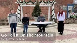 Go Tell It On The Mountain | The Weaver Family
