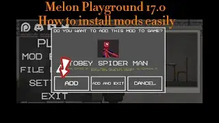 Melon Playground 17.0 How to install mods easily
