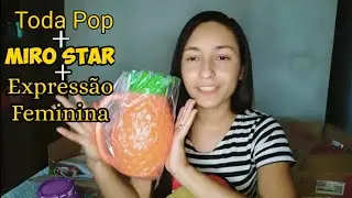 Abertura de sacola Toda POP + Miro Star + Expressão Feminina do mês julho/2021 ❤️