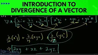 Introduction to Divergence of a Vector Function. What is Div of a Function. - PA Academy