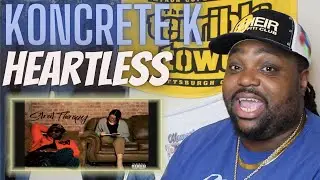 He Was Making Real Music | Koncrete K - Heartless | (Reaction Video)
