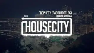 TCHAMI & MALAA - Prophecy (Raddi Bootleg)