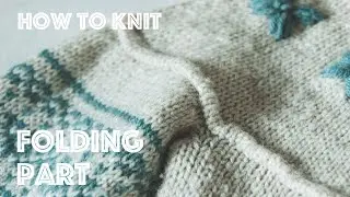 Knitting tutorial: how to work folding part