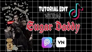 Tutorial / Cara edit Sugar Daddy By VN Viral On Tiktok