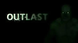 Outlast #7 - женское отделение (без комментариев)