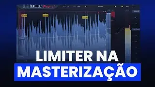 LIMITER NA MASTERIZAÇÃO | APRENDA DE UMA VEZ POR TODAS