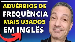 Domine os Advérbios de Frequência em Inglês: Guia Completo!