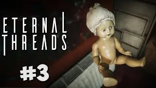 #3 ETERNAL THREADS Прохождение - ГОЛОВОЛОМКА