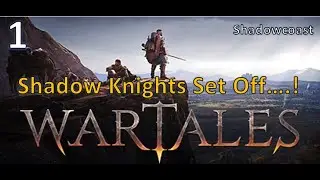 [War 1] The Shadow Knights Set Off! Wartales Apprentices Playthrough!