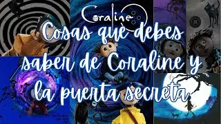 🕸️DATOS QUE DEBES SABER 🗝️DE CORALINE  Y LA PUERTA SECRETA🪡