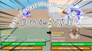 [| Project XL |]  Best + Fastest Way To Make Money (While AFK)