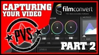 FilmConvert Pro 2 | Capturing Your Video - 2/3