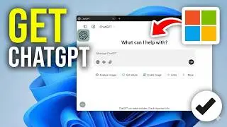 How To Install ChatGPT on Windows 11 Laptop