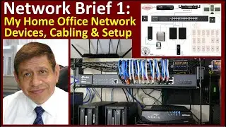Network Brief 1 – A Walk-through of my Home Office Setup