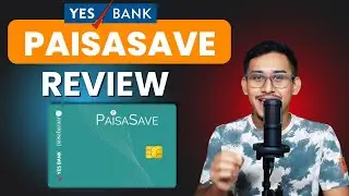 The YES Bank Credit Card that Pays You to Save | YES Bank PaisaSave Credit Card Review