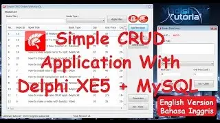 Simple CRUD Application With Delphi XE5 And MySQL | Database And Tables Part