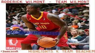 Roderick Wilmont Highlghts v. Team Beachem June 2018