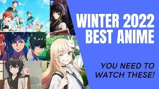 Winter 2022 Best Anime To Watch