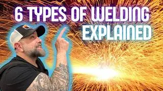 What is Welding? 6 Types of Welding Explained: ARC, MIG, TIG, LASER and more!