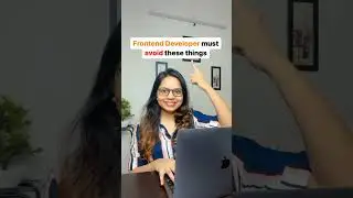 Frontend Developer MUST AVOID these things 🤯 