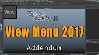 The Maya Toolbelt - View Menu in Maya 2017