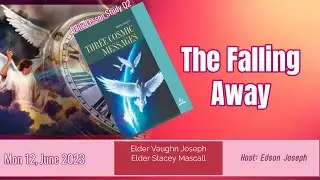 The Falling Away | Daily Sabbath School Lesson | Quarter 2 2023