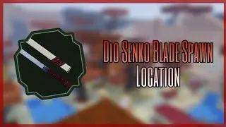 Dio Senko Blade Spawn Location | Shindo Life