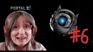 #6 стрим Portal 2 Портал 2. Камеры Уитли. Чесотка Челенж - разбивать мониторы Уитли