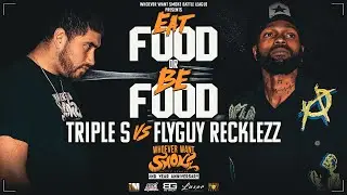 TRIPLE S vs FLYGUY RECKLEZZ - PRESENTED BY WHOEVER WANT SMOKE