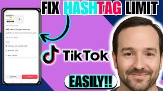 How To FIX TikTok Hashtag Limit 2026 - GUIDE!