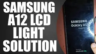 SAMSUNG A12 NO DISPLAY LIGHT SOLUTION 100% DONE | PROXIMA TECH